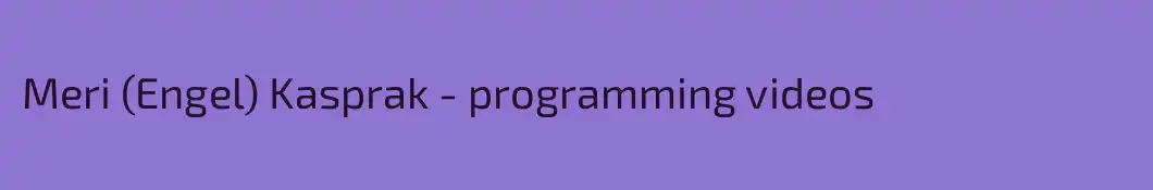 Meri (Engel) Kasprak - programming videos